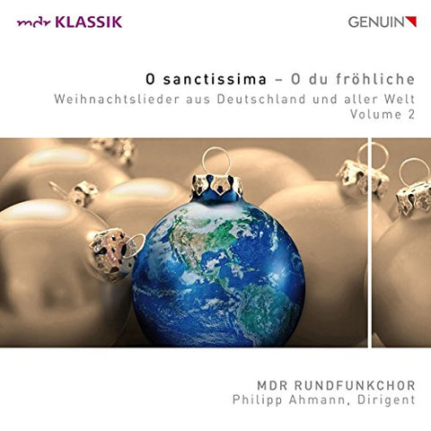 Mdr Rundfunkchor/ahmann - O Sanctissima - O du fröhliche: Christmas Songs from Germany and all over the World, Vol. 2 [CD]
