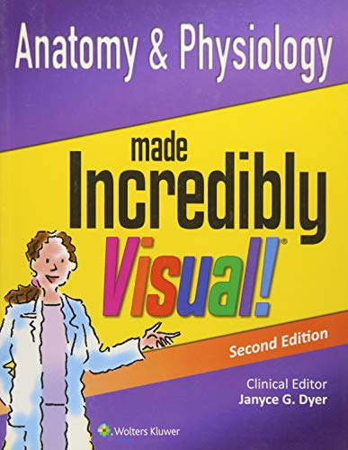 Anatomy and Physiology Made Incredibly Visual: North American Edition (Incrediby Easy!): 2 (Incredibly Easy! Series (R))