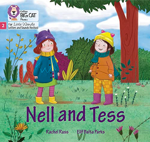 Nell and Tess: Phase 2 Set 4 (Big Cat Phonics for Little Wandle Letters and Sounds Revised)