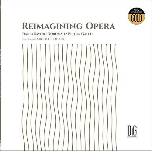 Doronzo/gallo/godard - Reimagining Opera [VINYL]