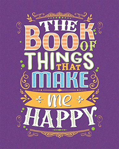 The Book of Things That Make Me Happy (Glitter Writing Prompts)