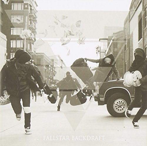 Black and white image of masked people vandalizing a car with text "FALLSTAR BACKDRAFT".