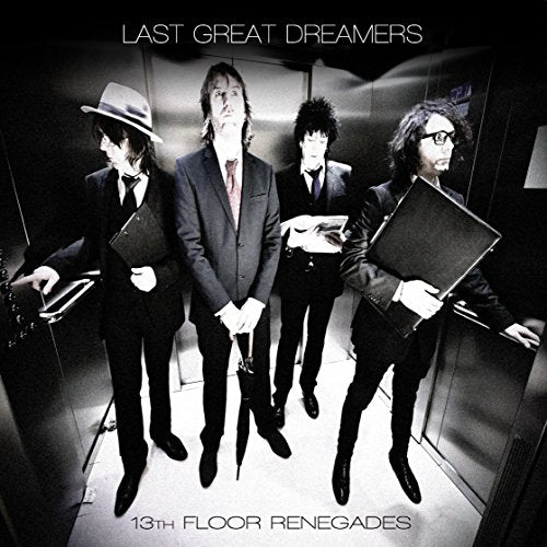 Last Great Dreamers - 13TH FLOOR RENEGADES [CD]