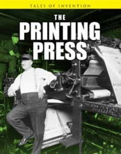 The image depicts a book cover titled "The Printing Press" from the "Tales of Invention" series, featuring a man standing next to a large printing press. Alt text: Man standing beside a printing press on a book cover.