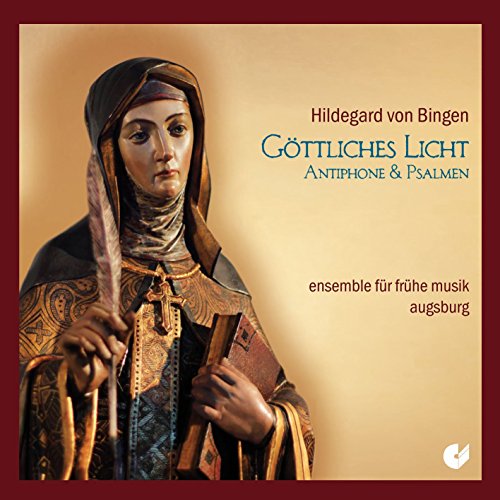 Ensemble Fur Fruhe Musik Augsb - Hildegard von Bingen - GOttliches Licht: Antiphones & Psalms [CD]