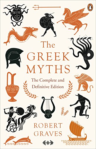 "Book cover of 'The Greek Myths' by Robert Graves, featuring mythological figures in orange and black."