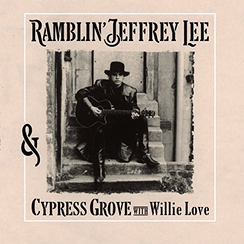 Lee Ramblin Jeffrey - & Cypress Grove with Willie Love [VINYL]