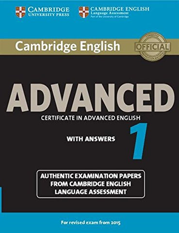 Cambridge English Advanced 1 for Revised Exam from 2015 Student's Book with Answers: Authentic Examination Papers from Cambridge English Language Assessment (CAE Practice Tests)