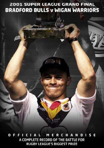 2001 Super League Grand Final - Bradford Bulls 37 Wigan Warriors 6 [DVD]