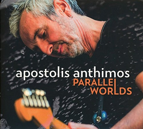 Apostolis Anthimos - Parallel Worlds Audio CD