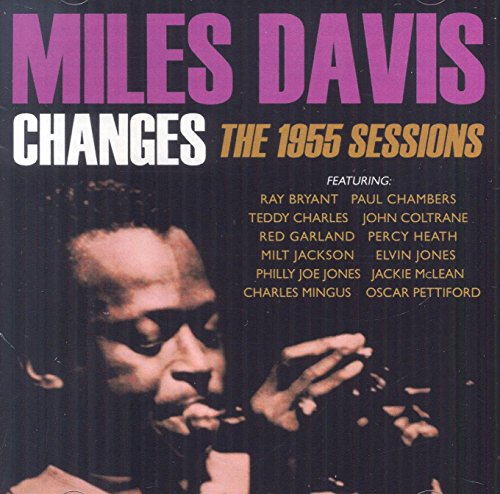 CD cover with Miles Davis' image and "Changes: The 1955 Sessions" title.