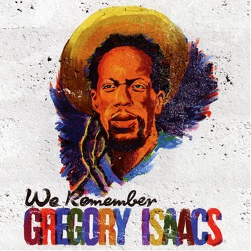The image is a portrait of a man with the text "We Remember Gregory Isaacs".