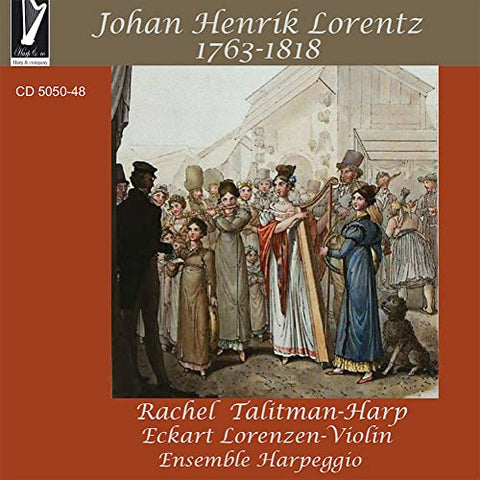 Rachel Talitman - Johan Henrik Lorentz (1763-1818) [CD]