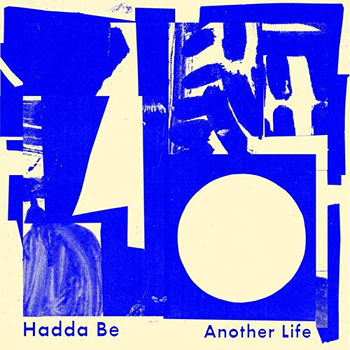 A blue-toned abstract album cover with 'Hadda Be' and 'Another Life' text.