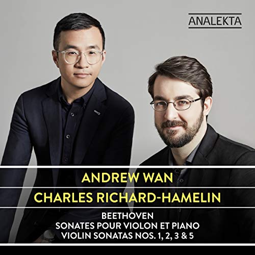 Charles Richard-Hamelin; Andrew Wan - Beethoven: Violin Sonatas Nos. 1, 2, 3 & 5 [CD]