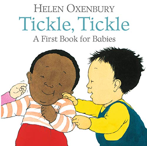 Tickle, Tickle: A First Book for Babies: 1