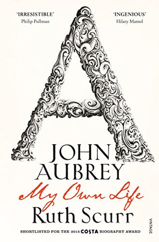 John Aubrey: My Own Life