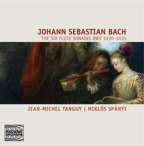 Jean-Michel Tanguy / Miklós Spányi - Bach: The Six Flute Sonatas BWV 1030-1035 [CD]