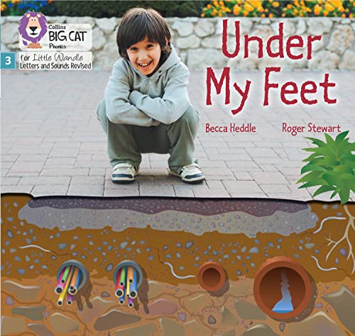 Under my Feet: Phase 3 Set 1 (Big Cat Phonics for Little Wandle Letters and Sounds Revised)