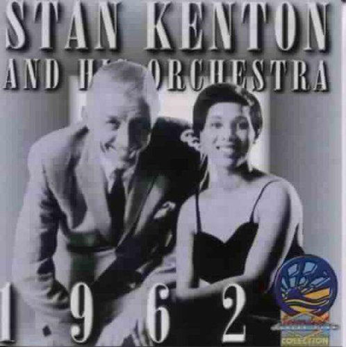 Stan Kenton & His Orchestra - 1962 [CD]