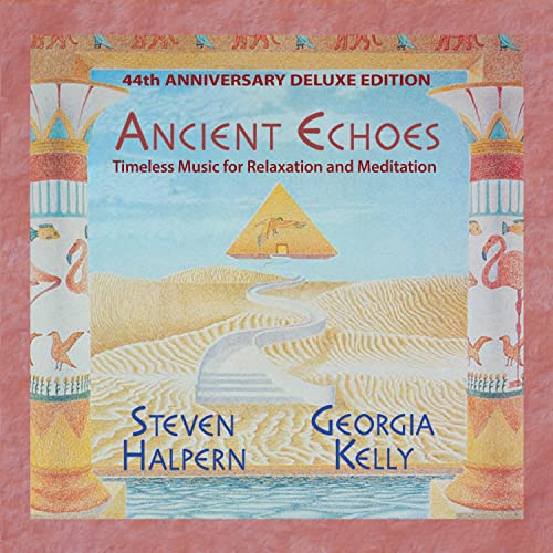 Steven Halpern & Georgia Kelly - Ancient Echoes: 44th Anniversary Deluxe Edition [CD]