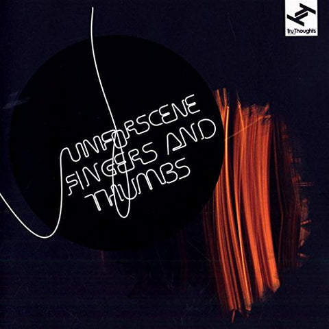 Unforscene - Fingers And Thumbs [CD]