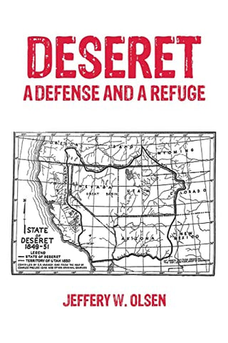 Deseret: A Defense and a Refuge