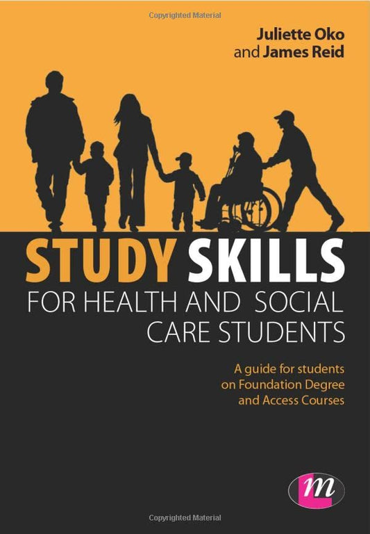 Study Skills for Health and Social Care Students (Achieving a Health and Social Care Foundation Degree Series): A Guide for Students on Foundation Degree and Access Courses