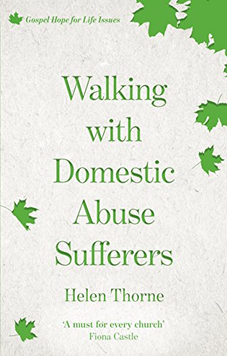Walking with Domestic Abuse Sufferers (Gospel Hope for Life Series)