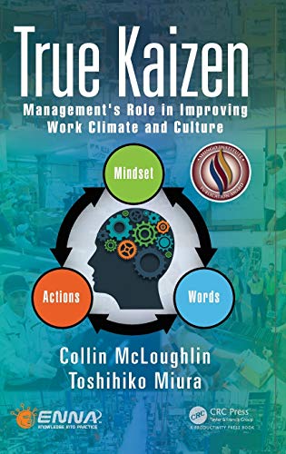 True Kaizen: Management's Role in Improving Work Climate and Culture