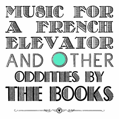 The Books - Music For A French Elevator & Other Oddities [VINYL]