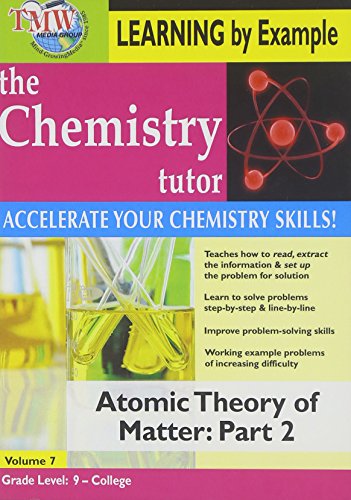 Chemistry Tutor: Learning By Example - Atomic Theory Of Matter: Part 2 [DVD]