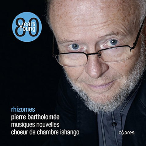 Choeur De Chambre Ishango - Pierre Bartholomee: Rhizomes [CD]