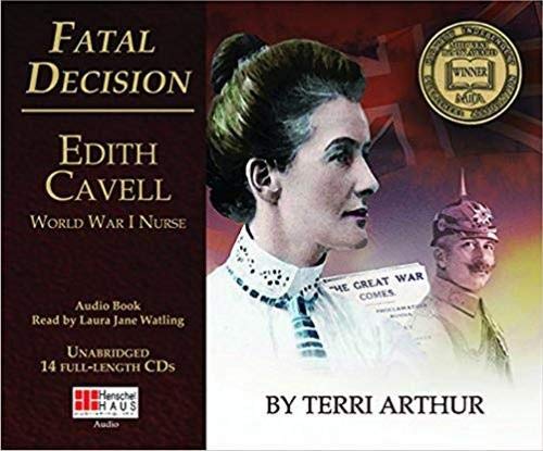 Various - Fatal Decision: Edith Cavell World War I Nurse (audio) [CD]