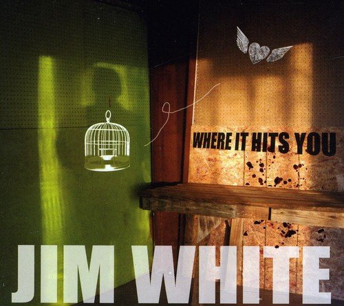 "Album cover with 'Jim White' and 'Where It Hits You' text, featuring a birdcage and dove."