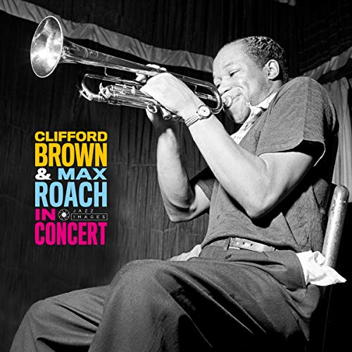 Clifford Brown & Max Roach - In Concert! (LP) [VINYL]
