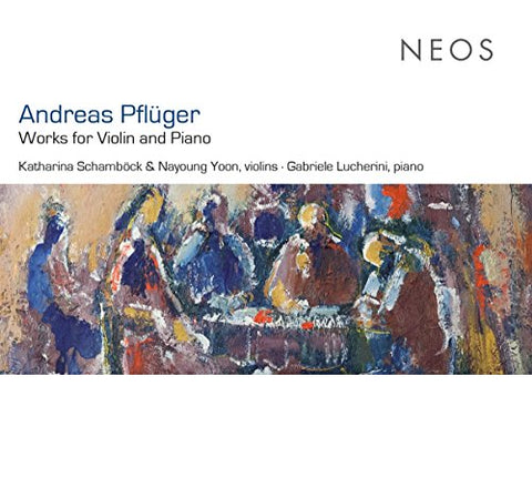 Schambock Katharina - Andreas Pfluger: Works For Violin And Piano [CD]