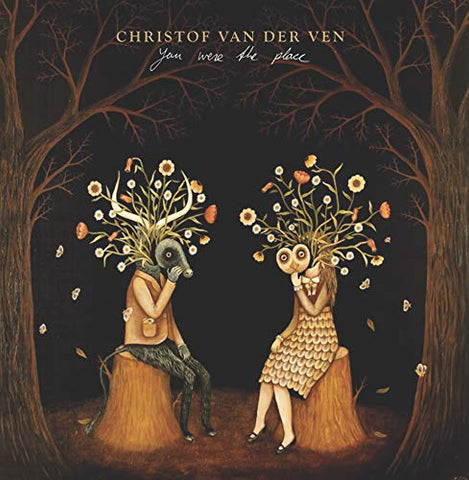 Christof Van Der Ven - You Were The Place (LP)  [VINYL]