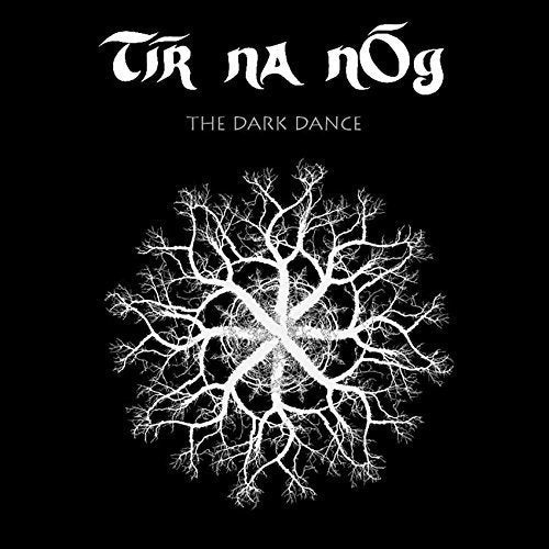 Tir Na Nog - The Dark Dance (Ltd Edition) [VINYL]