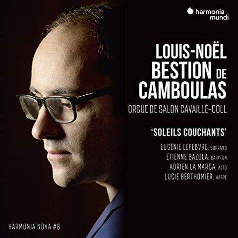 Louis-noel Bestion De Camboulas, Eugenie Lefebvre, - Louis-Noel Bestion De Camboulas: Soleils Couchants - Harmonia Nova #8 [CD]