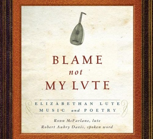 Mcfarlane:Davis - Blame Not My Lute [CD]