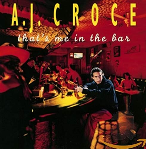 A.J. Croce - That's Me In The Bar (20th Anniversary Edition) [CD]