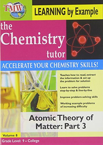 Chemistry Tutor: Learning By Example - Atomic Theory Of Matter: Part 3 [DVD]