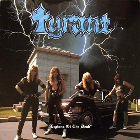 Tyrant - legions Of The Dead  [VINYL]