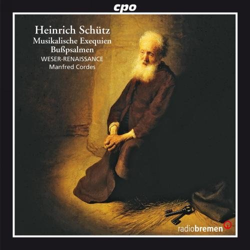 Weser-renaissance Bremen - Schutz: Musikalische Exequien, Bußpsalmen [CD]
