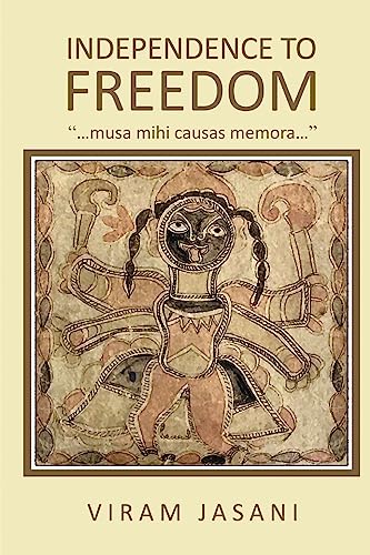 Independence to Freedom: "...musa mihi causas memora..."