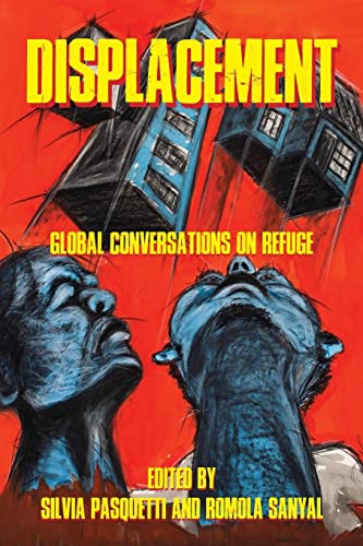 Displacement: Global Conversations on Refuge (Manchester University Press)