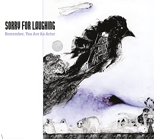 Sorry For Laughing - Remember, You Are An Actor [CD]