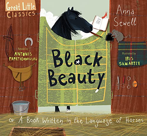 Black Beauty: or A Book Written in the Language of Horses (Great Little Classics)