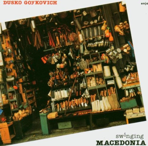 Album cover with a cluttered workshop and text "Dusko Goykovich" and "Swinging Macedonia".